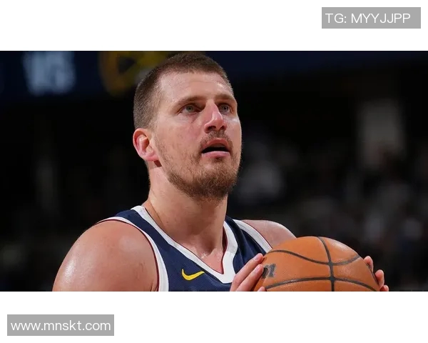 【深度解析】约基奇近况+未来走势预测